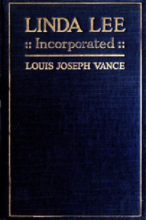 [Gutenberg 36445] • Linda Lee, Incorporated: A Novel